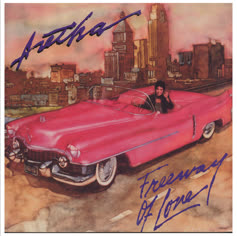 Aretha Franklin / Freeway Of Love